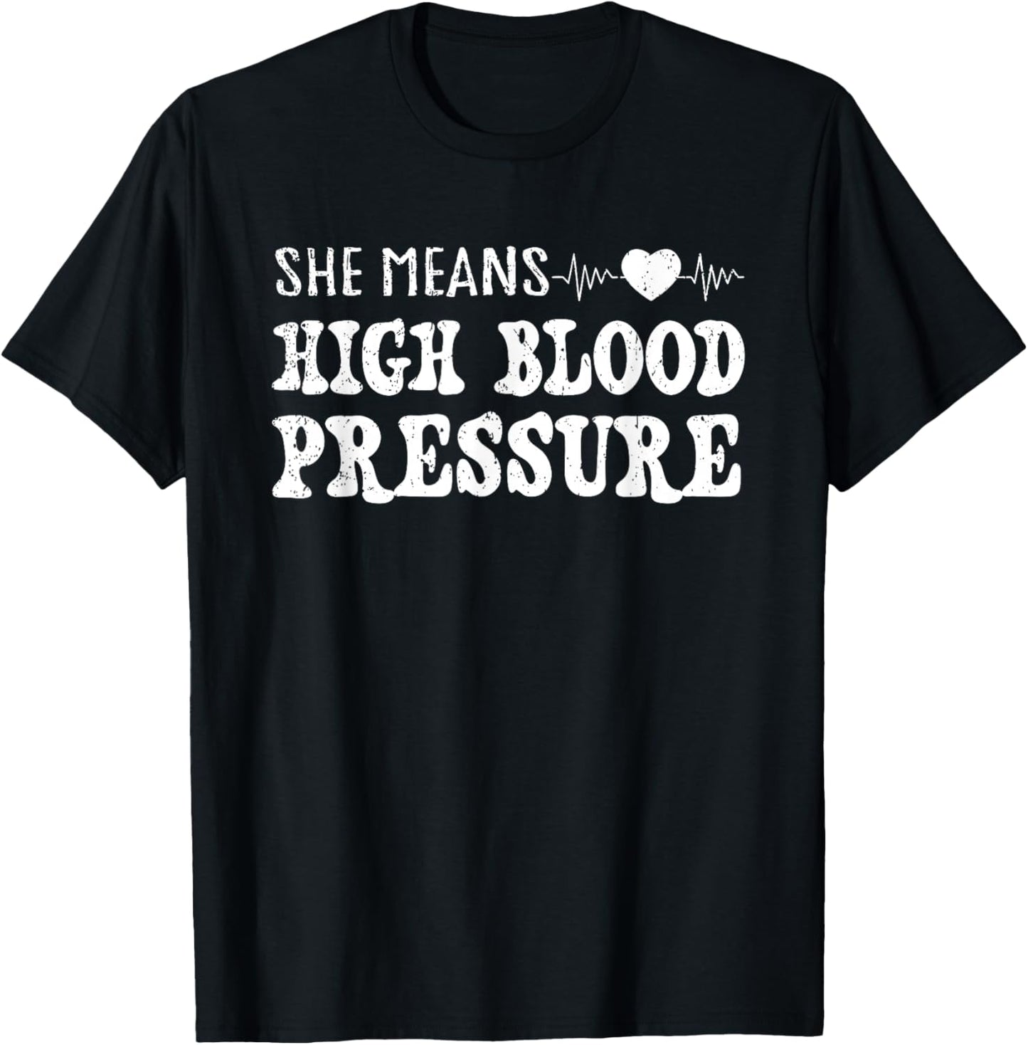 I Still Give Him Butterflies, She Means High Blood Pressure T-Shirt - T-Shirt | Black