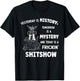 Yesterday is History Tomorrow is A Mystery and Today is T-Shirt - T-Shirt | Black