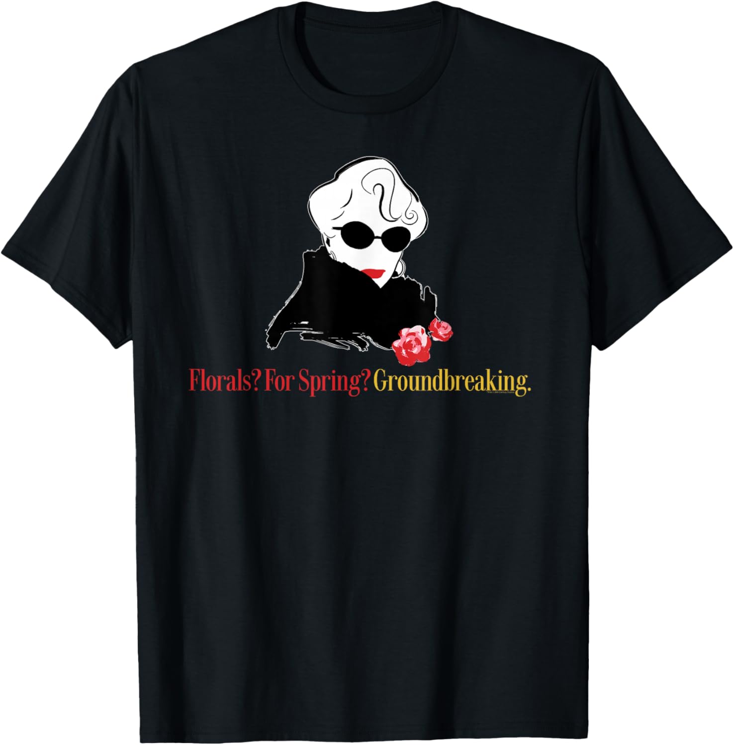 The Devil Wears Prada Miranda Florals? for Spring? Quote T-Shirt - T-Shirt | Black