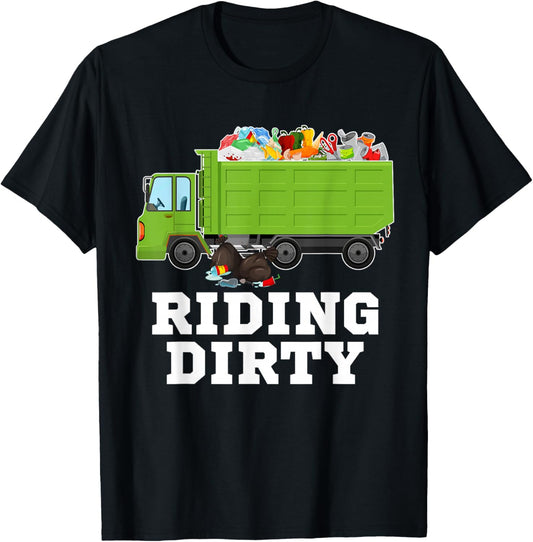 Funny Riding Dirty Garbage Trucks Trash Collector Recycling T-Shirt - T-Shirt | Black