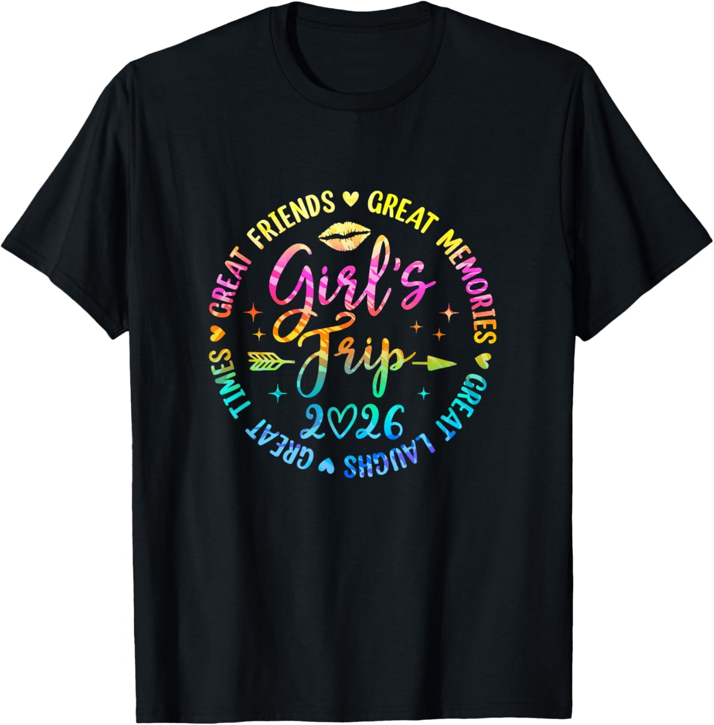 Girls Trip 2026 Great Friends Laughs Memories Times Summer T-Shirt - T-Shirt | Black