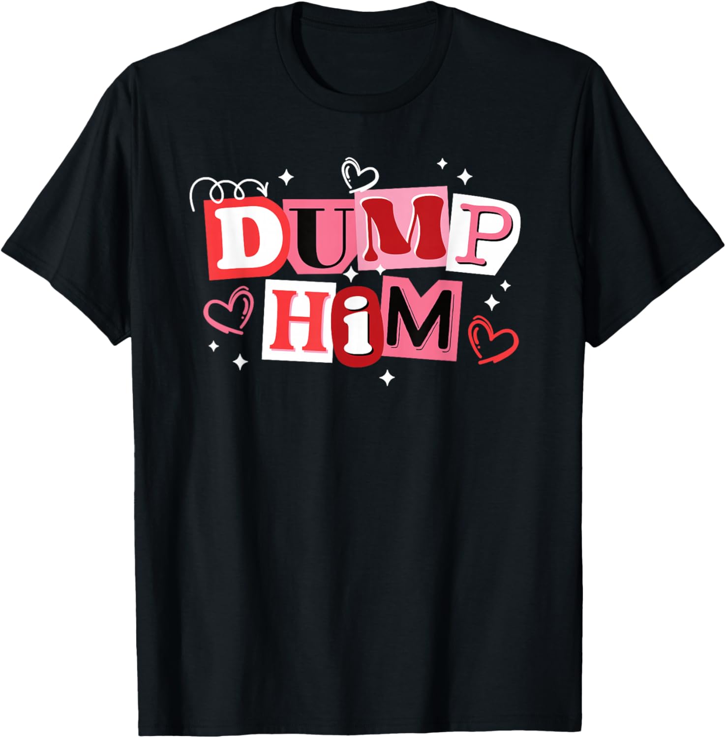 Dump Him Funny Anti Valentines Breakup T-Shirt - T-Shirt | Black