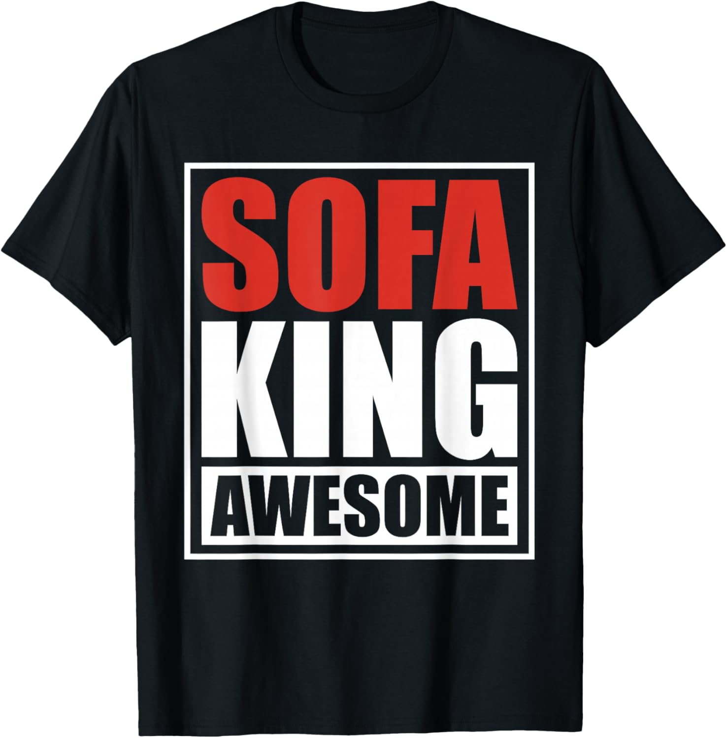 Sofa King Awesome Funny Wordplay Slang Sarcastic Slogan Pun T-Shirt - T-Shirt | Black