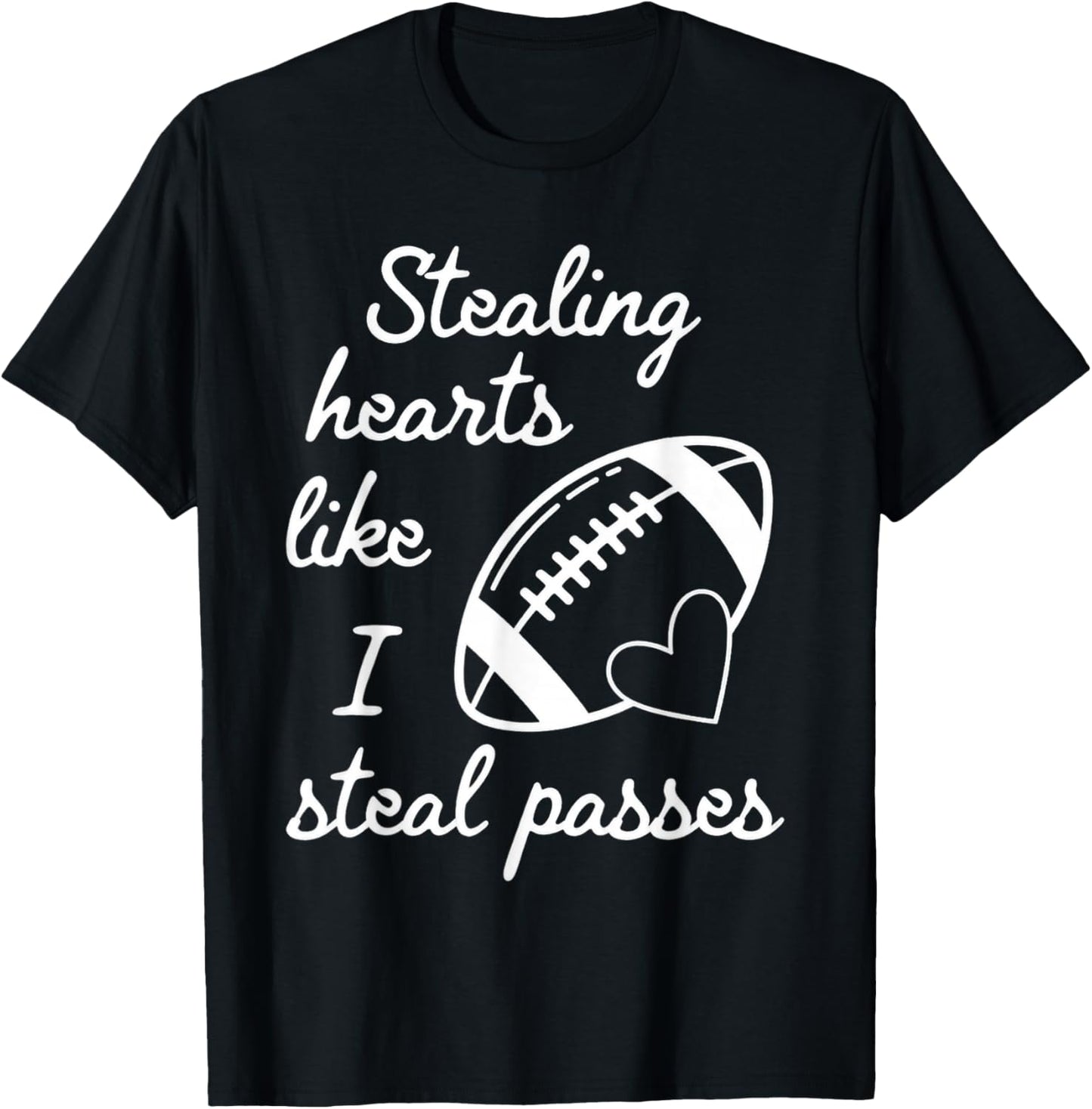 Stealing Hearts Like I Steal Passes Football Valentine's Day T-Shirt - T-Shirt | Black