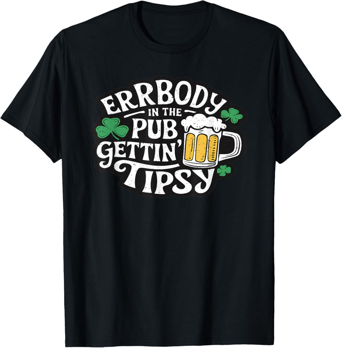 Everybody in The Pub Getting Tipsy T-Shirt - T-Shirt | Black
