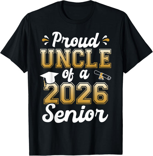 Proud Uncle of A 2026 Senior Funny Graduate Class of 2026 T-Shirt - T-Shirt | Black