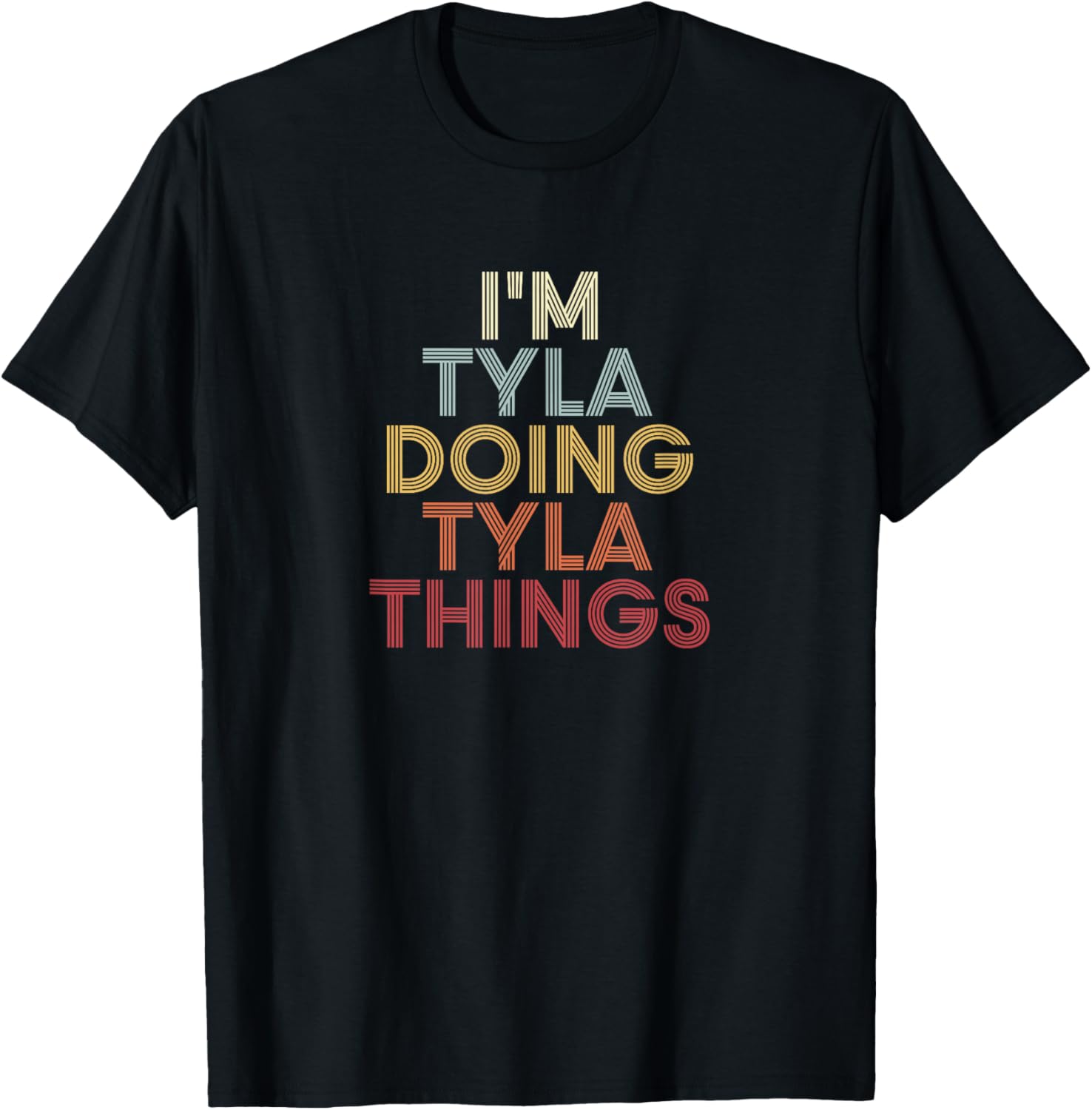 Tyla Name Tyla Personalized Name First Given T-Shirt - T-Shirt | Black