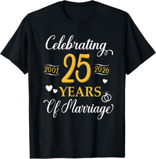 Celebrating 25 Years of Marriage Since 2001 Anniversary T-Shirt - T-Shirt | Black