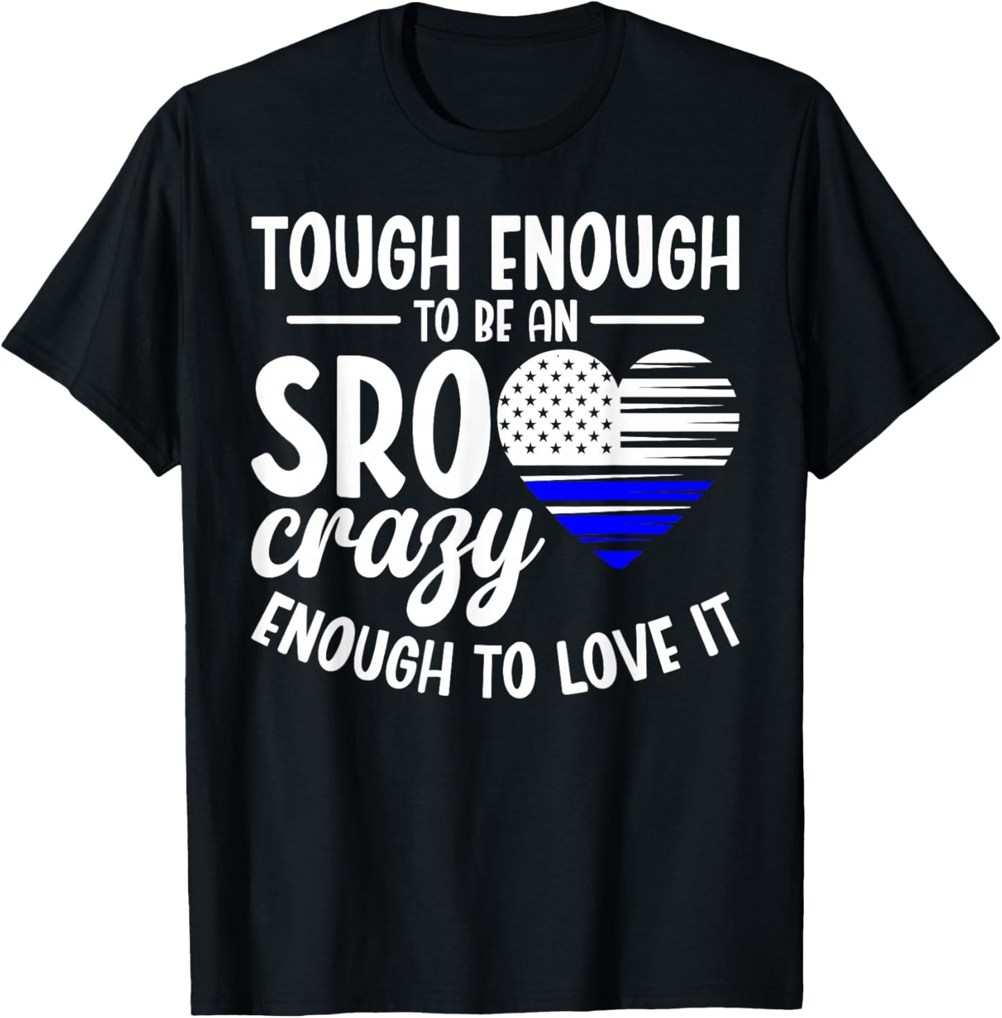 SRO Appreciation Officer Tough School Resource Officer T-Shirt - T-Shirt | Black
