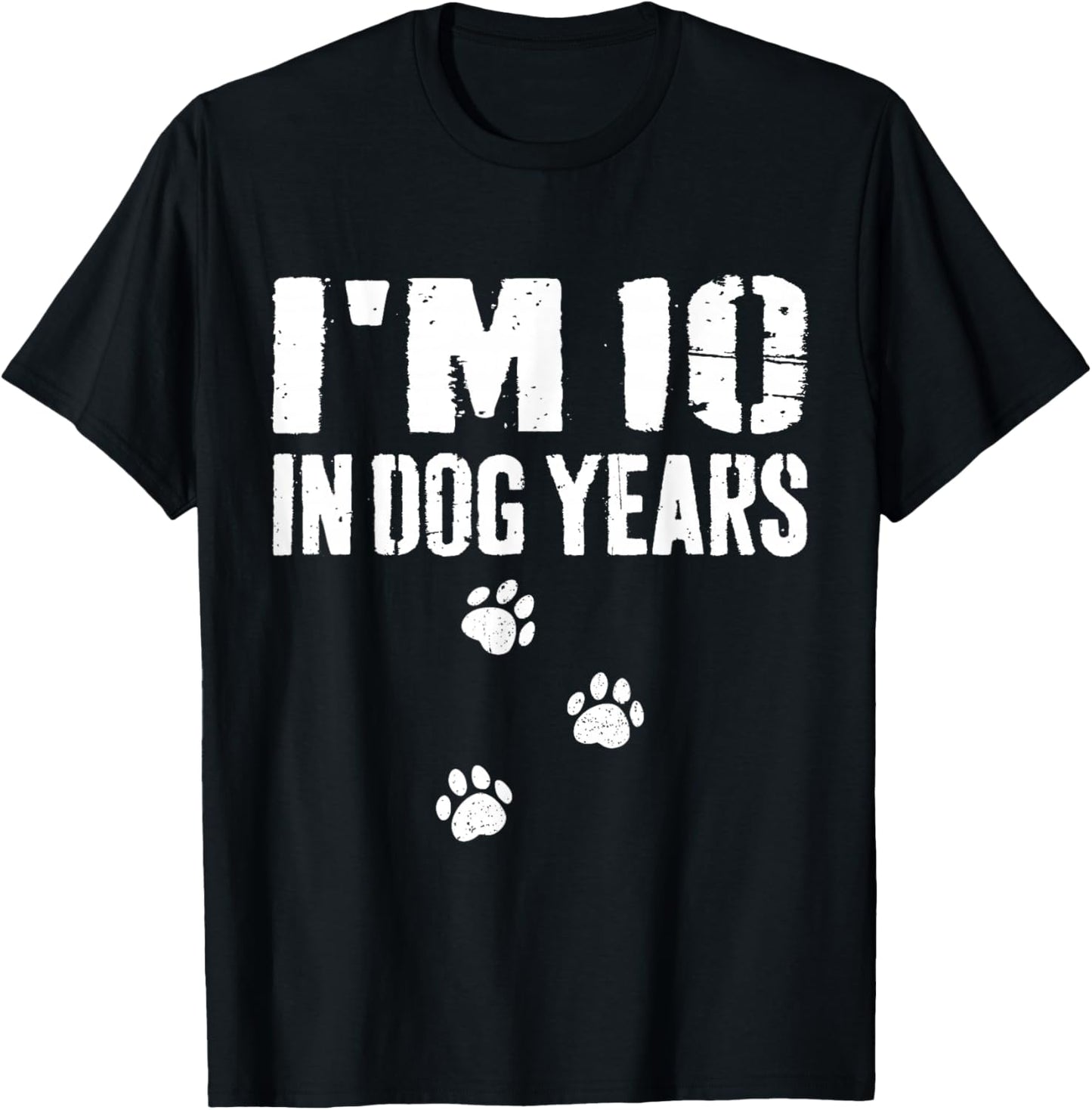 I'm 10 in Dog Years Funny 70th Birthday T-Shirt - T-Shirt | Black
