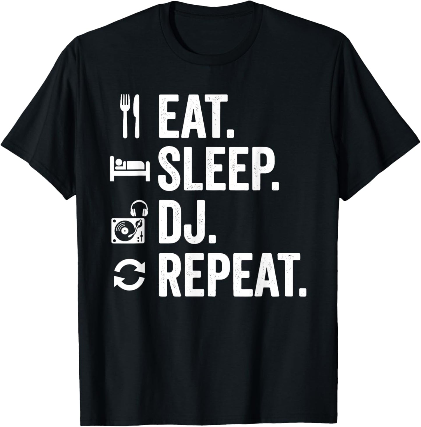 Eat Sleep DJ Repeat T-Shirt - T-Shirt | Black