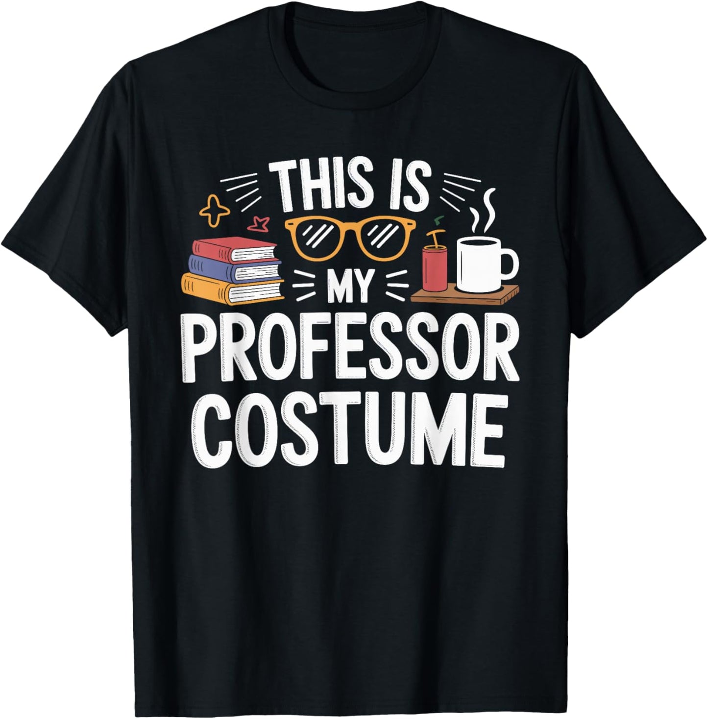 This is My Professor Costume Halloween Costume Professors T-Shirt - T-Shirt | Black