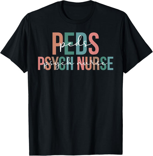 Peds Psych Nurse Pediatric Psychiatric Nurse Ped Psych Nurse T-Shirt - T-Shirt | Black