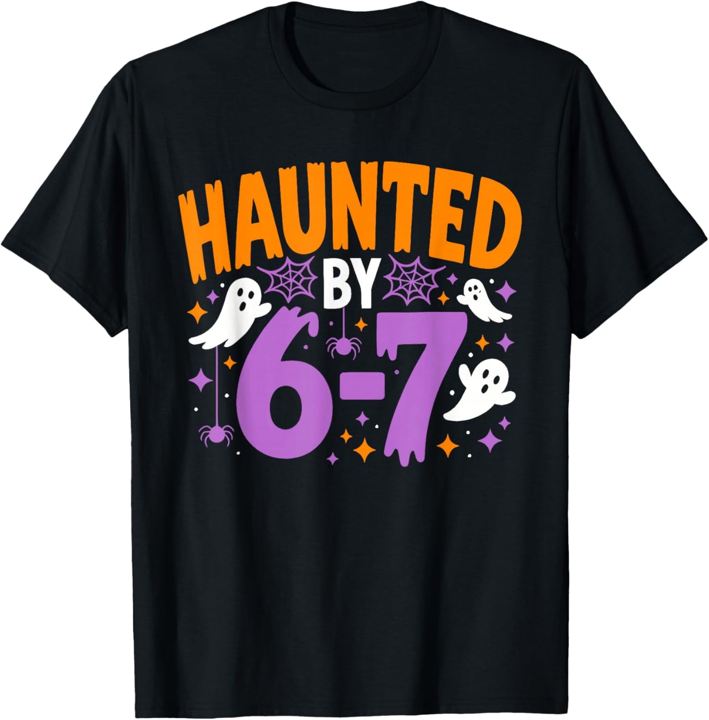 Haunted by 67 Funny Halloween T-Shirt - T-Shirt | Black