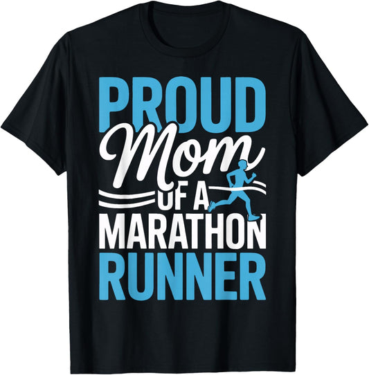 Proud Mom of A Marathon Runner T-Shirt - T-Shirt | Black