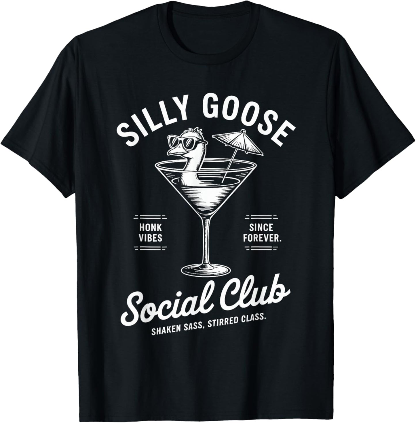 Funny Cocktail Goose Social Club Humor Classy Sarcasm Silly T-Shirt - T-Shirt | Black