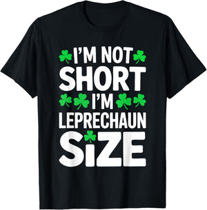 I'm Not Short I'm Leprechaun Size Shirt St Patricks Day T-Shirt - T-Shirt | Black
