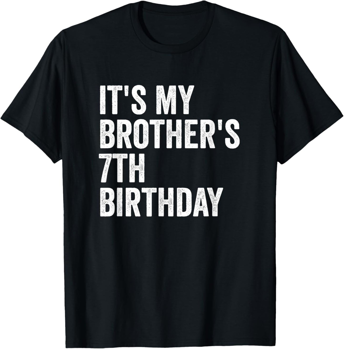 It's My Brother's 7th Birthday T-Shirt - T-Shirt | Black