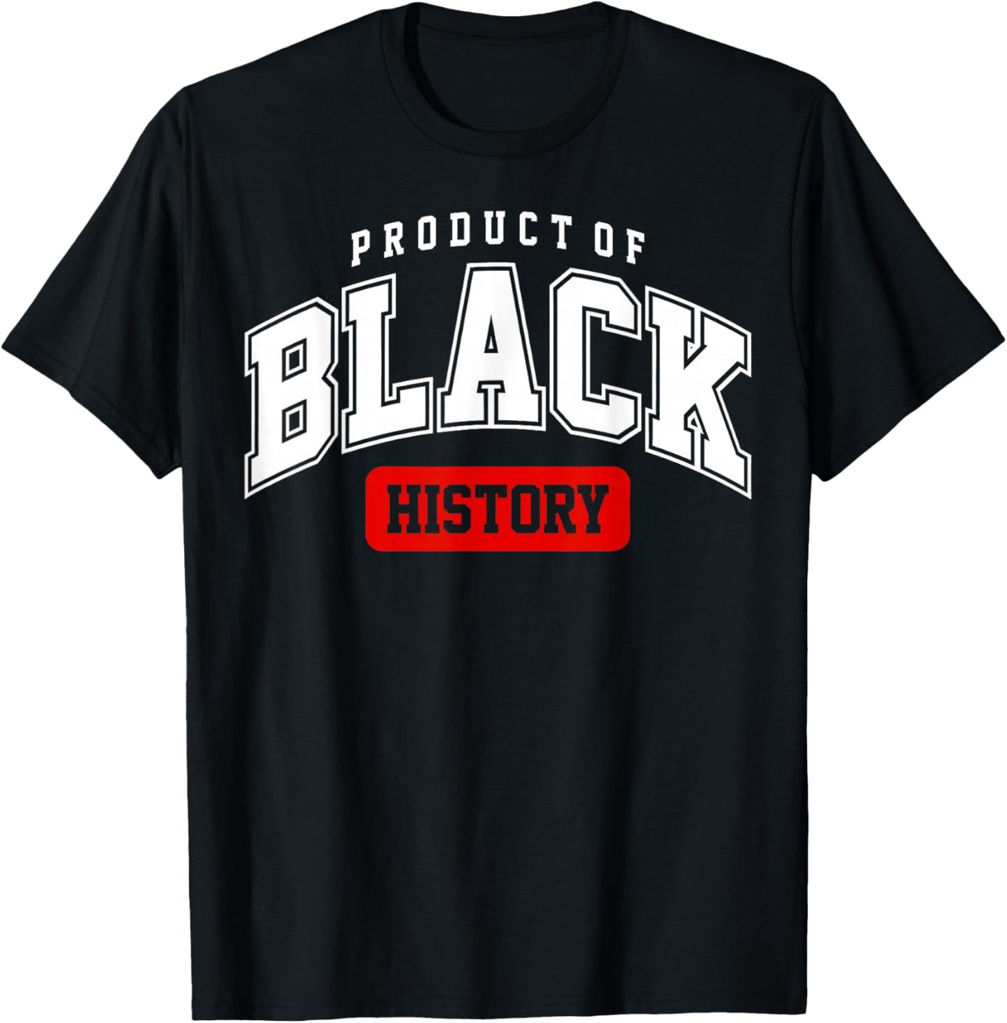 Product of Black History Juneteenth Melanin African American T-Shirt - T-Shirt | Black