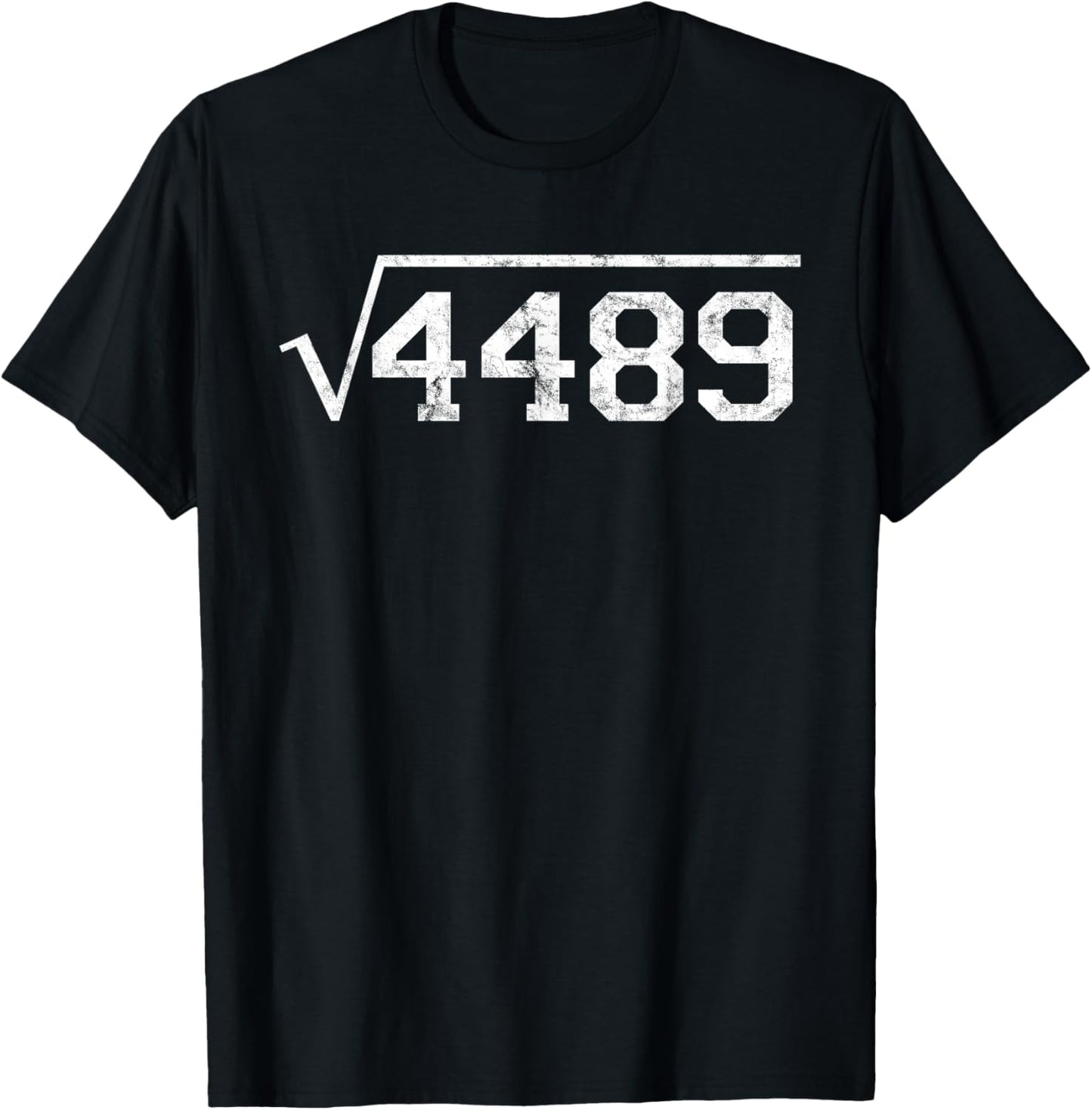 Square Root of 4489 Slang Math Teacher Six Seven 6 7 Meme 67 T-Shirt - T-Shirt | Black