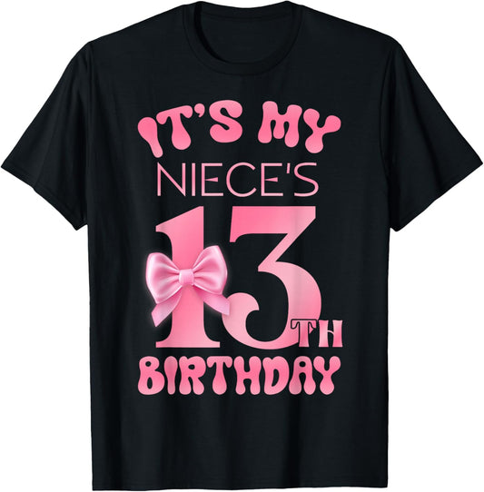 It's My Niece's 13th Birthday Girl Pink Party Themes T-Shirt - T-Shirt | Black