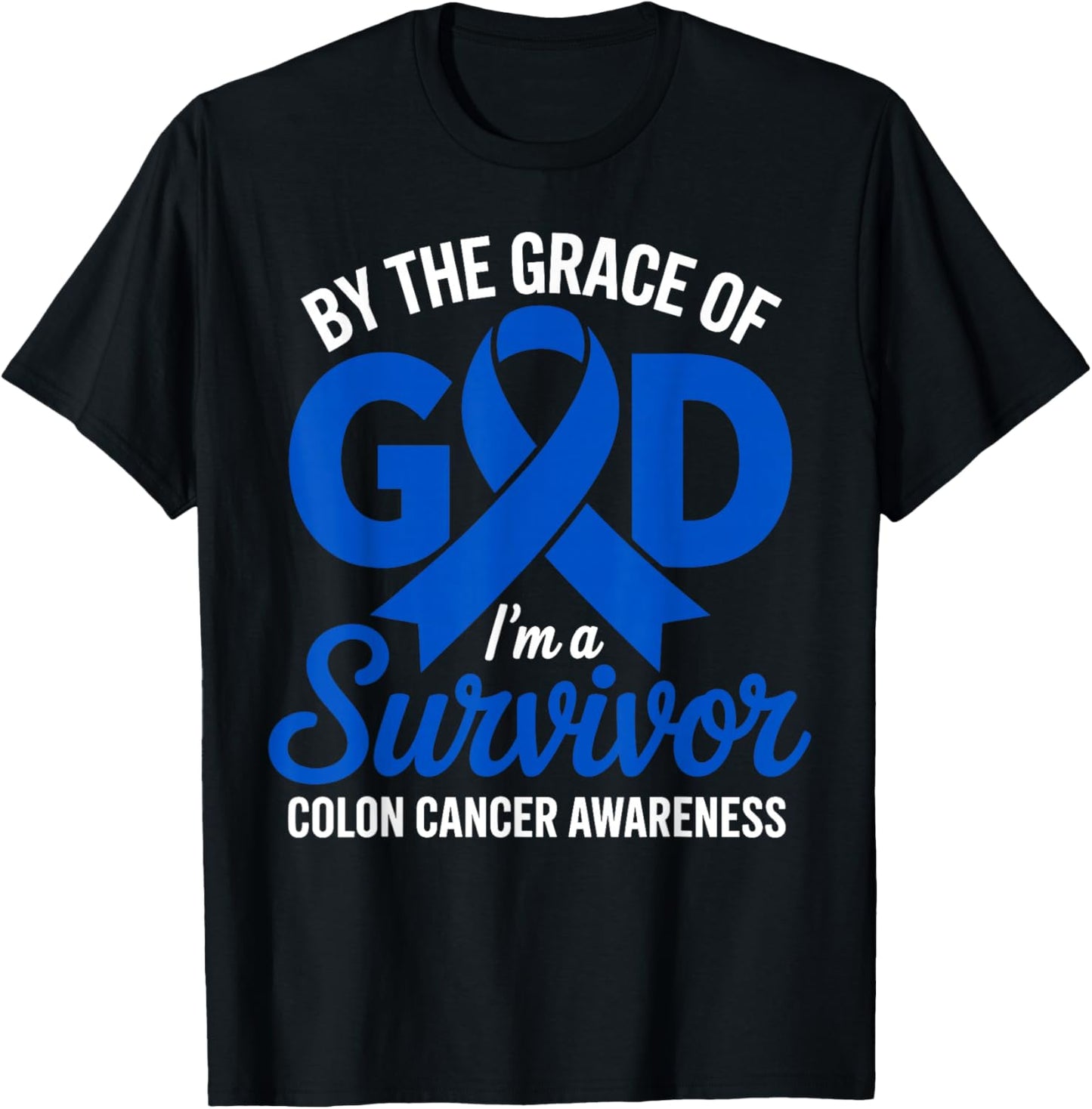 by The Grace of God I'm a Survivor Colon Cancer Awareness T-Shirt - T-Shirt | Black