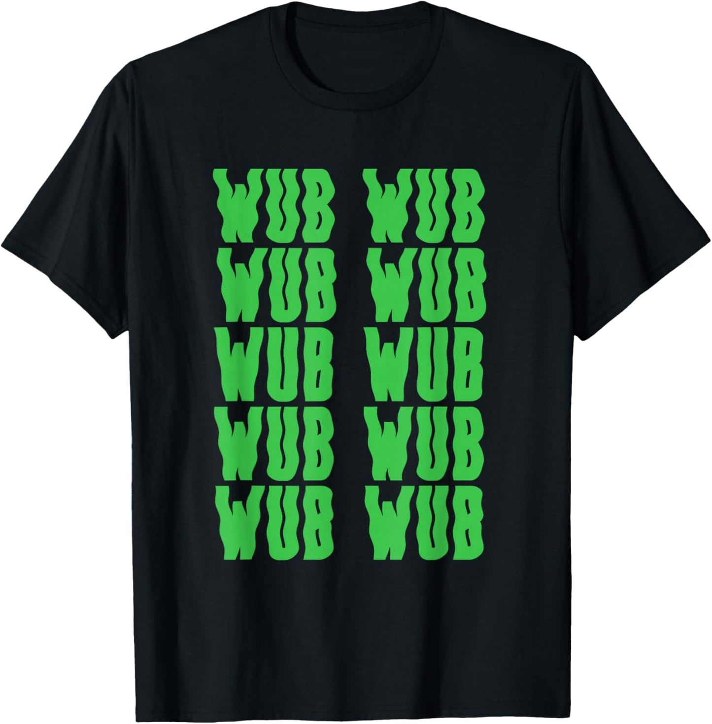 Wub Wub Dubstep Riddim Festival Headbanger Men Women T-Shirt - T-Shirt | Black