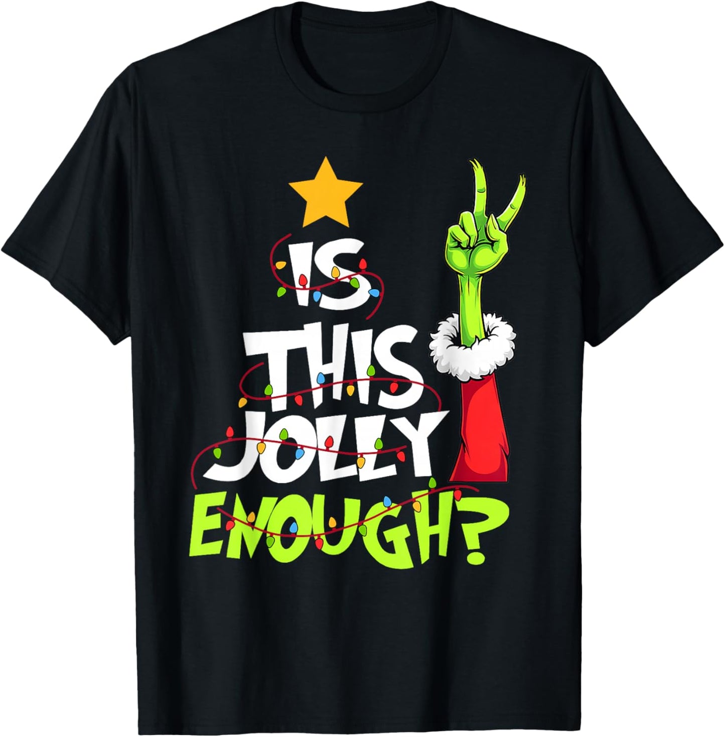is This Jolly Enough Funny Christmas Light Men Women T-Shirt - T-Shirt | Black