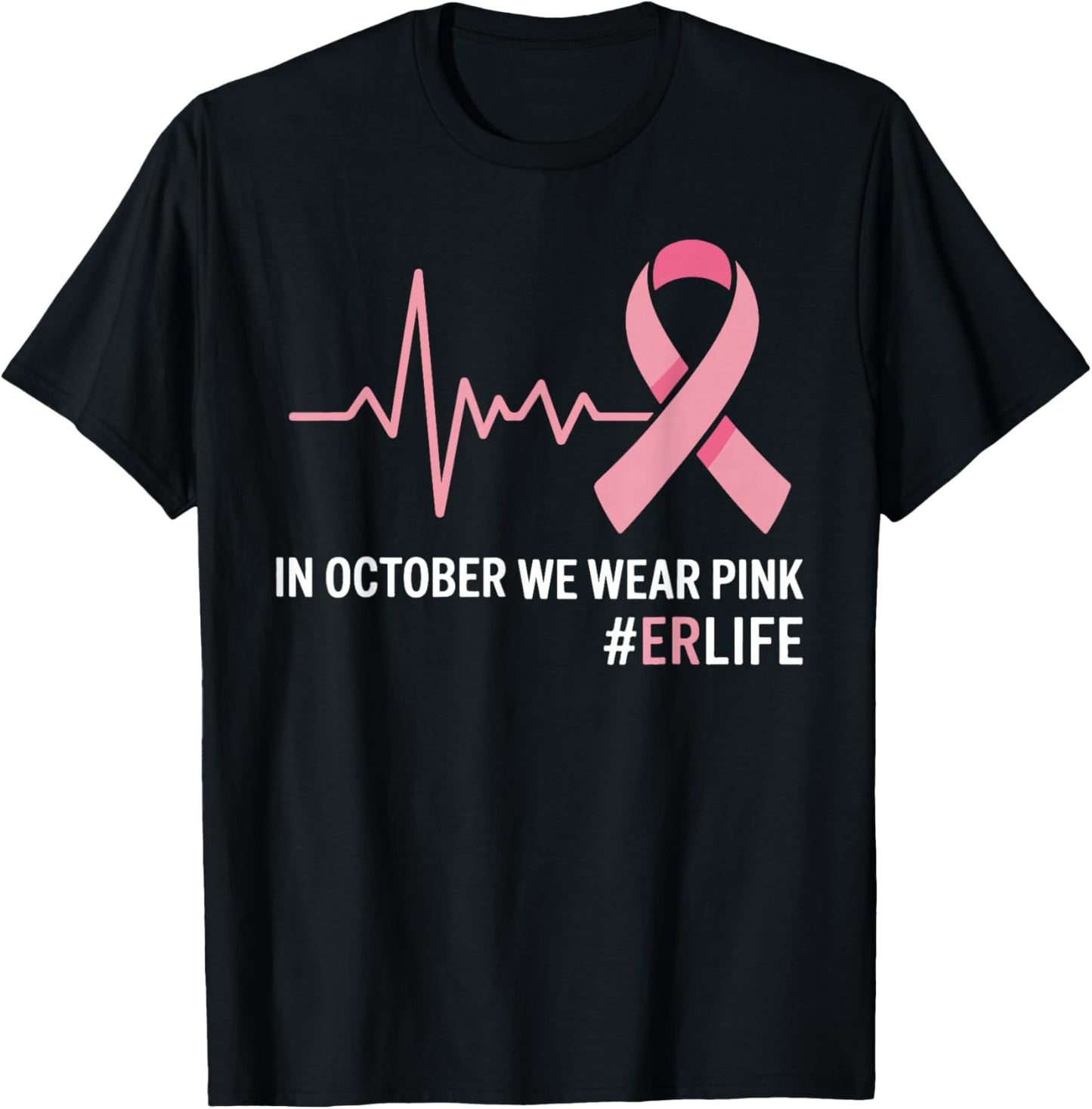 in October We Wear Pink Breast Cancer Awareness ER Nurse T-Shirt - T-Shirt | Black