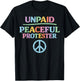 Vintage Unpaid Peaceful Protester T-Shirt - T-Shirt | Black
