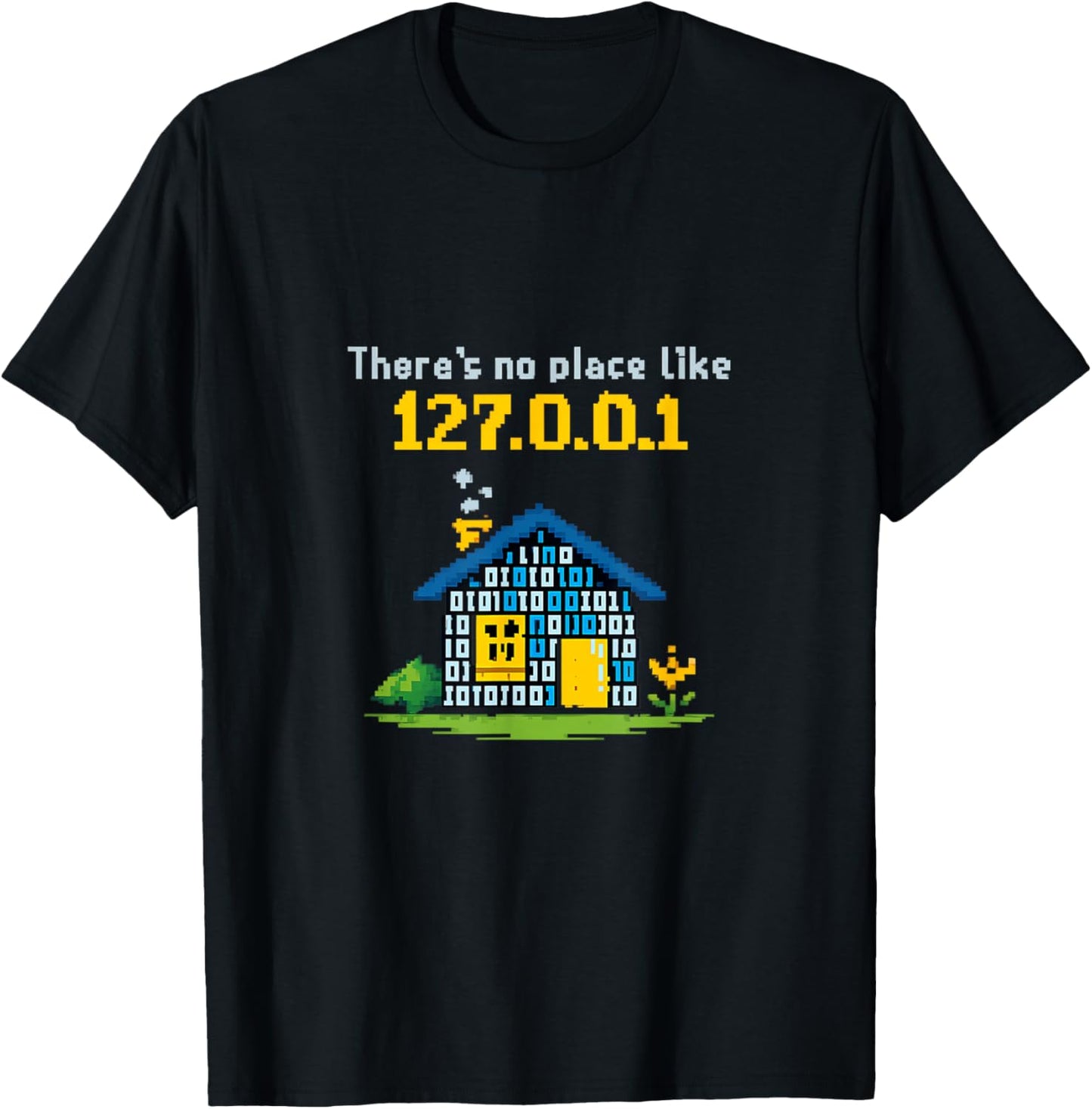 Theres No Place Like 127.0.0.1 Data Science Art T-Shirt - T-Shirt | Black