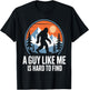 A Guy Like Me is Hard to Find Funny Bigfoot T-Shirt - T-Shirt | Black