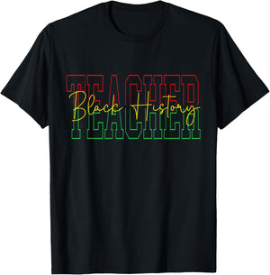 Black History Teacher African American Men Women T-Shirt - T-Shirt | Black