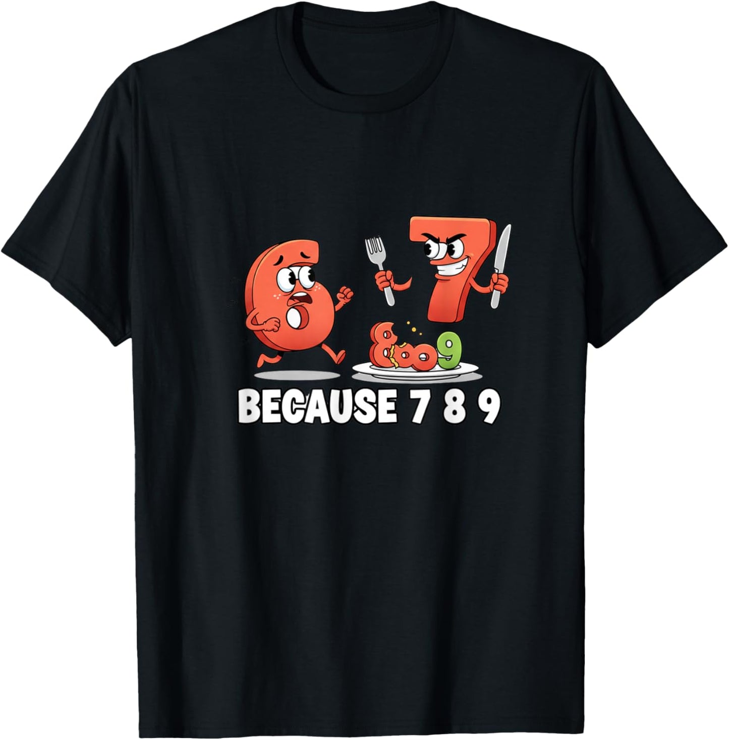 6 7 Meme Joke Because 7 8 9 Funny Kids 67 T-Shirt - T-Shirt | Black