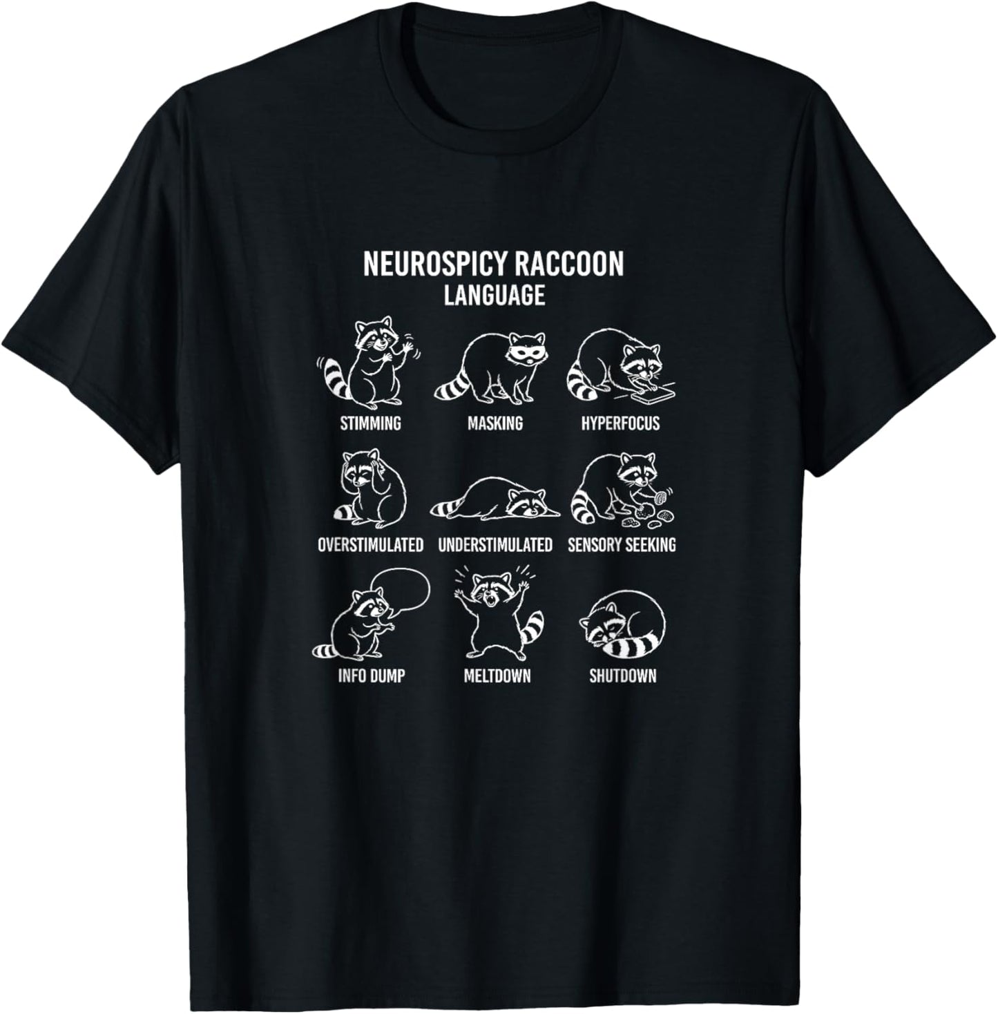 Neurospicy Raccoon Language - Fun Autism ADHD Pride T-Shirt - T-Shirt | Black
