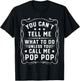 You Can't Tell Me What to Do Unless You Call Me Pop Pop T-Shirt - T-Shirt | Black