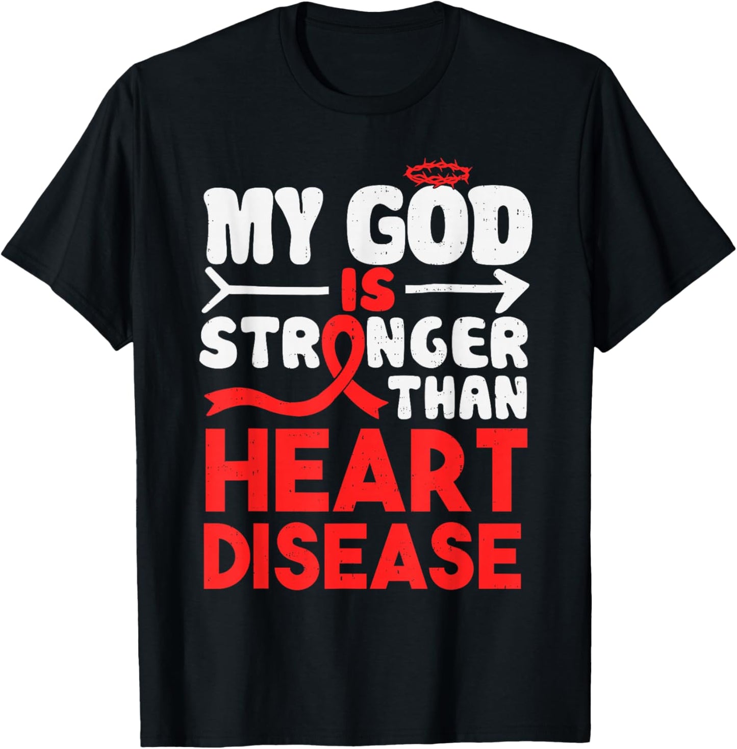Heart Health God Stronger Heart Disease Awareness CHD T-Shirt - T-Shirt | Black