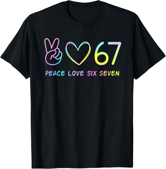 67 Meme Slang Peace Love Funny Tie Dye Girls Six Seven T-Shirt - T-Shirt | Black