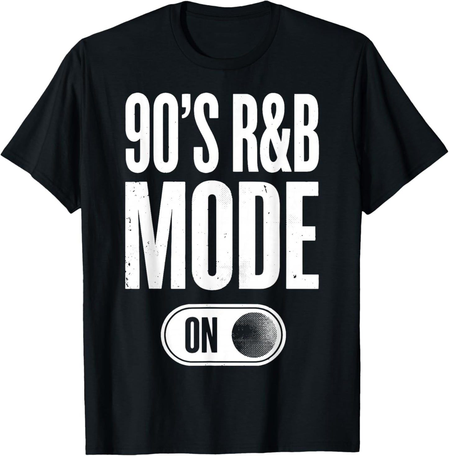 90's R&B Mode On T-Shirt - T-Shirt | Black