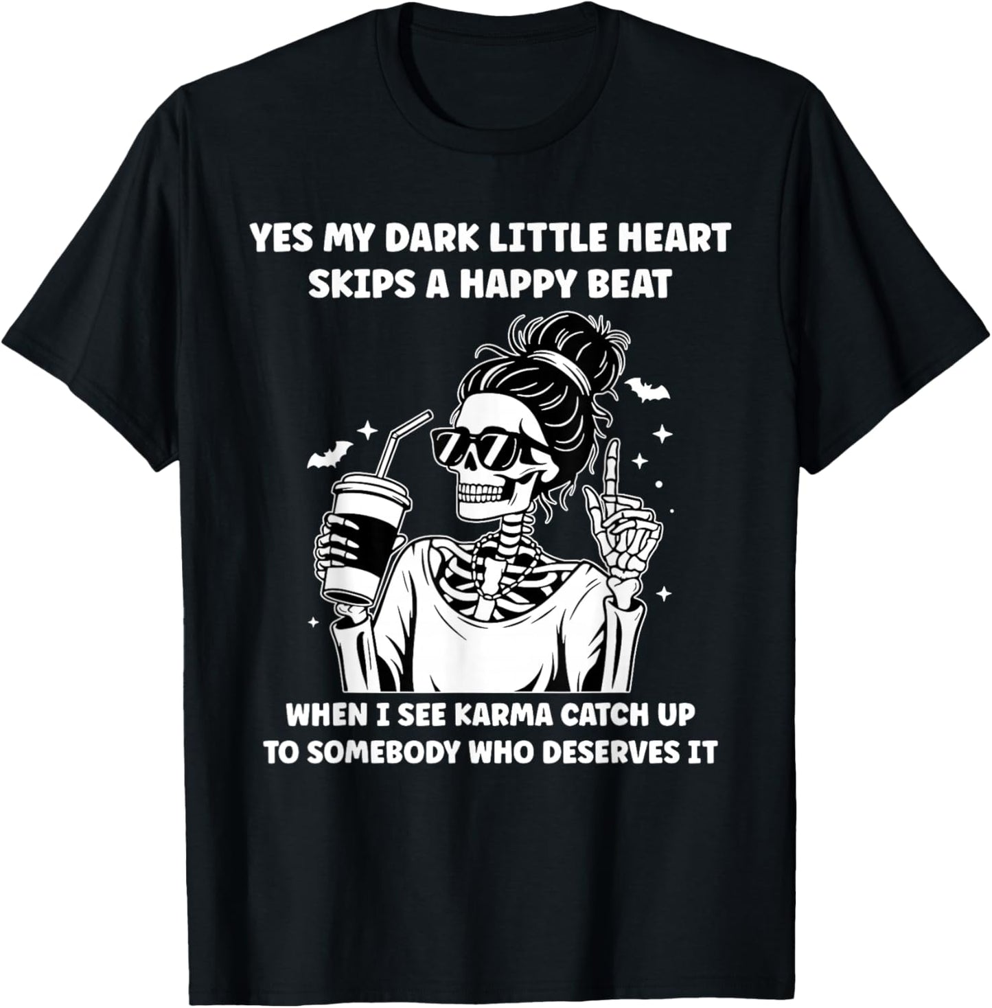 Yes My Dark Little Heart Skips A Happy Beat When Messy Bun T-Shirt - T-Shirt | Black