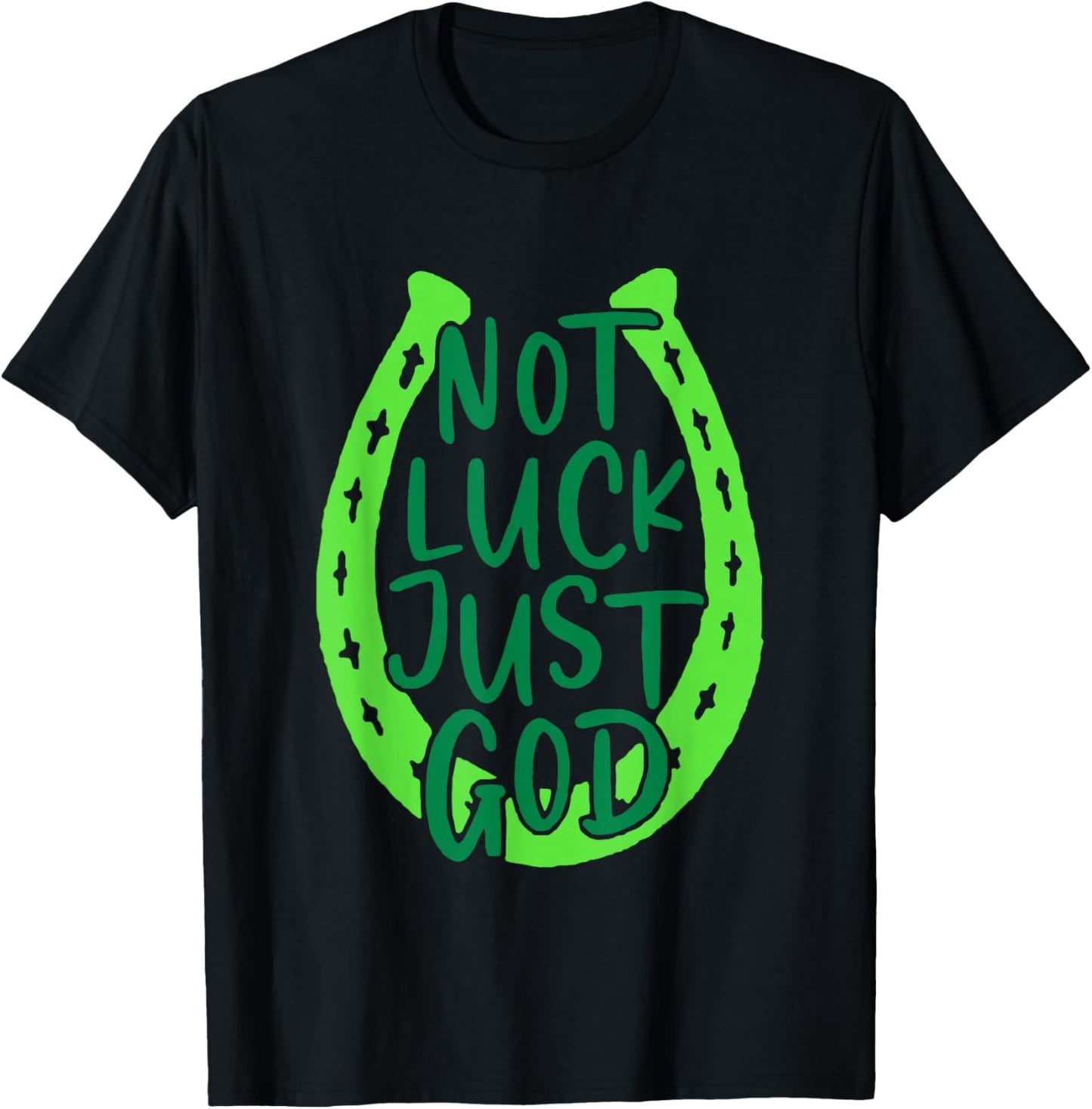 Retro Not Luck Just God Funny Christian St Patricks Day T-Shirt - T-Shirt | Black