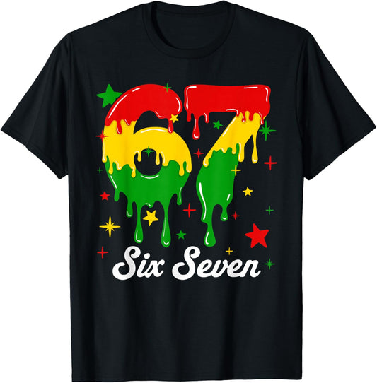 67 Dripping Black History Month African Six Seven Drip Meme T-Shirt - T-Shirt | Black