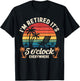 Im Retired its 5 Oclock Everywhere T-Shirt - T-Shirt | Black