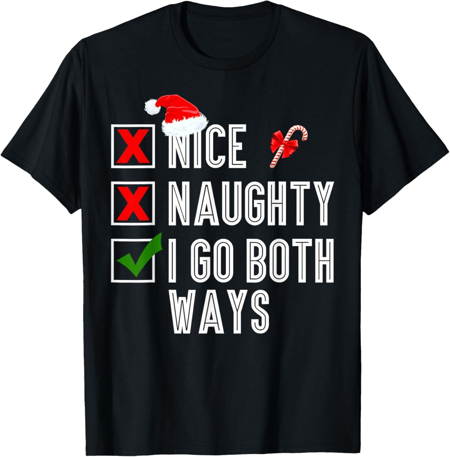 Nice Naughty I Go Both Ways Merry Christmas Santa T-Shirt - T-Shirt | Black