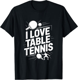 I Love Table Tennis Ping Pong Player Fun Game T-Shirt - T-Shirt | Black