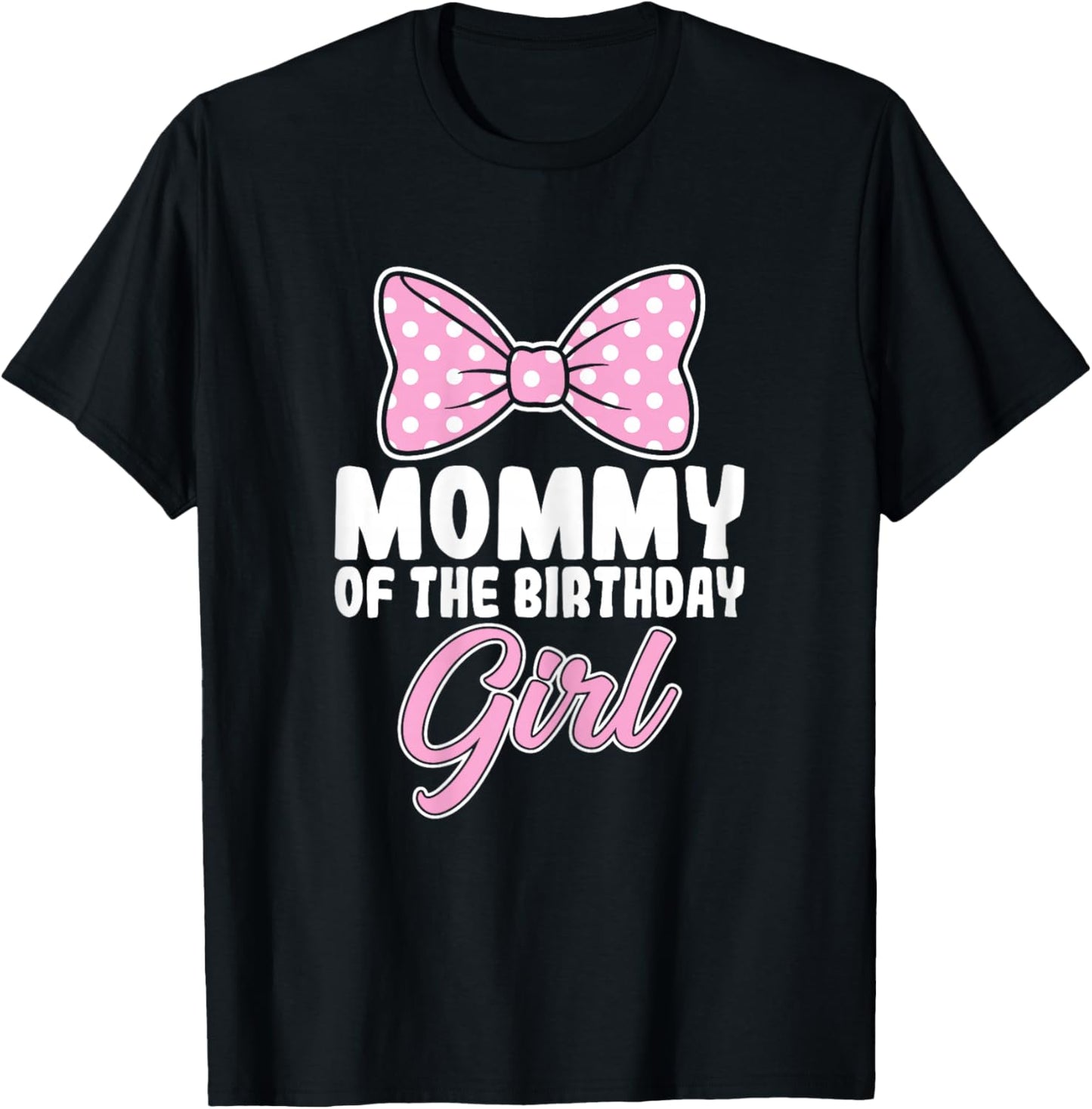 Mommy of The Birthday Girl Pink Bow Birthday Party Mom T-Shirt - T-Shirt | Black