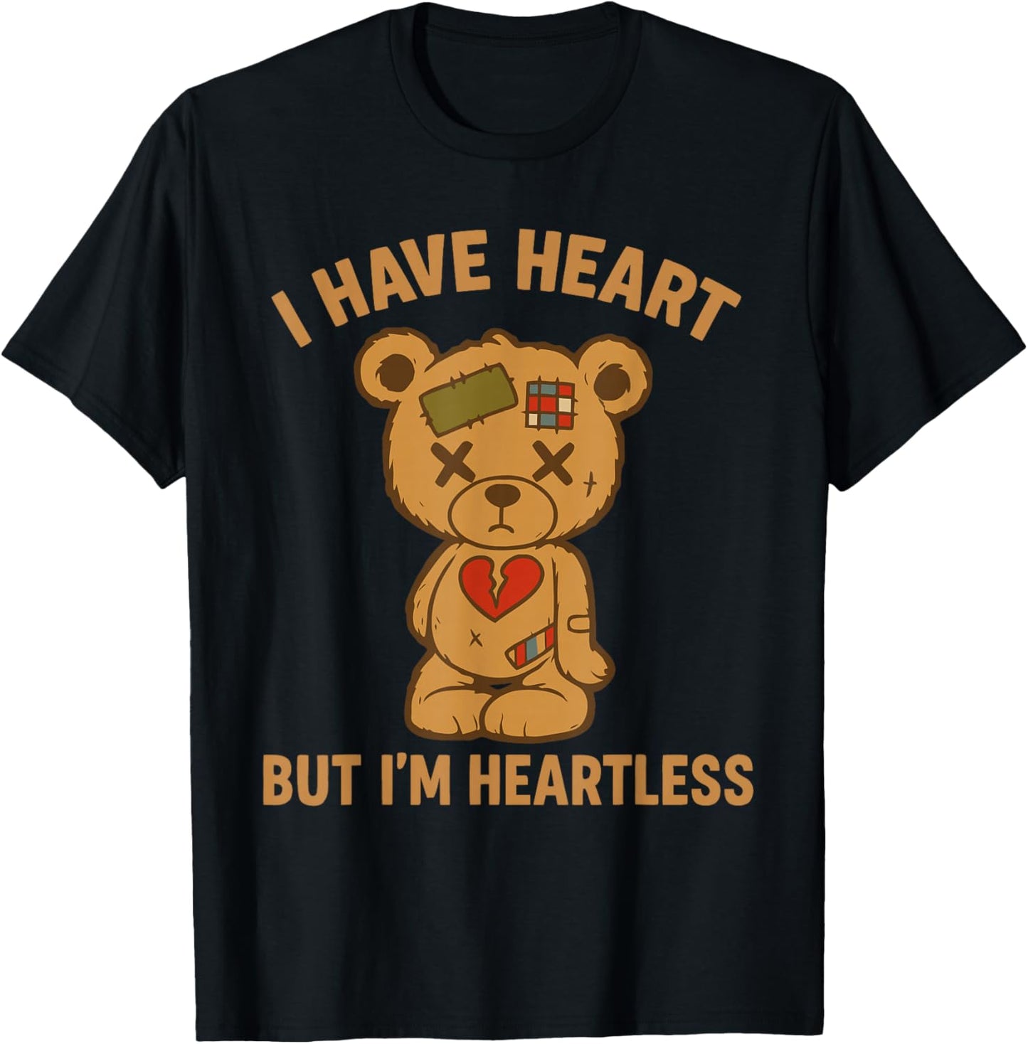 I Have Heart But I’m Heartless T-Shirt - T-Shirt | Black