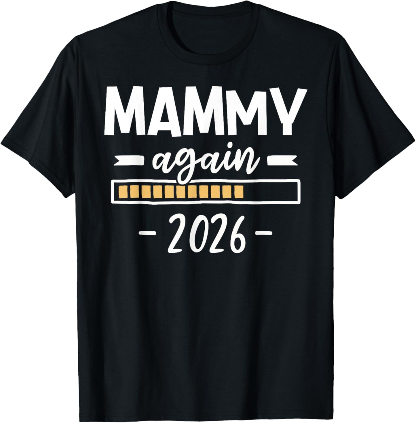 Mammy Again Est 2026 2nd Baby Pregnancy Reveal T-Shirt - T-Shirt | Black