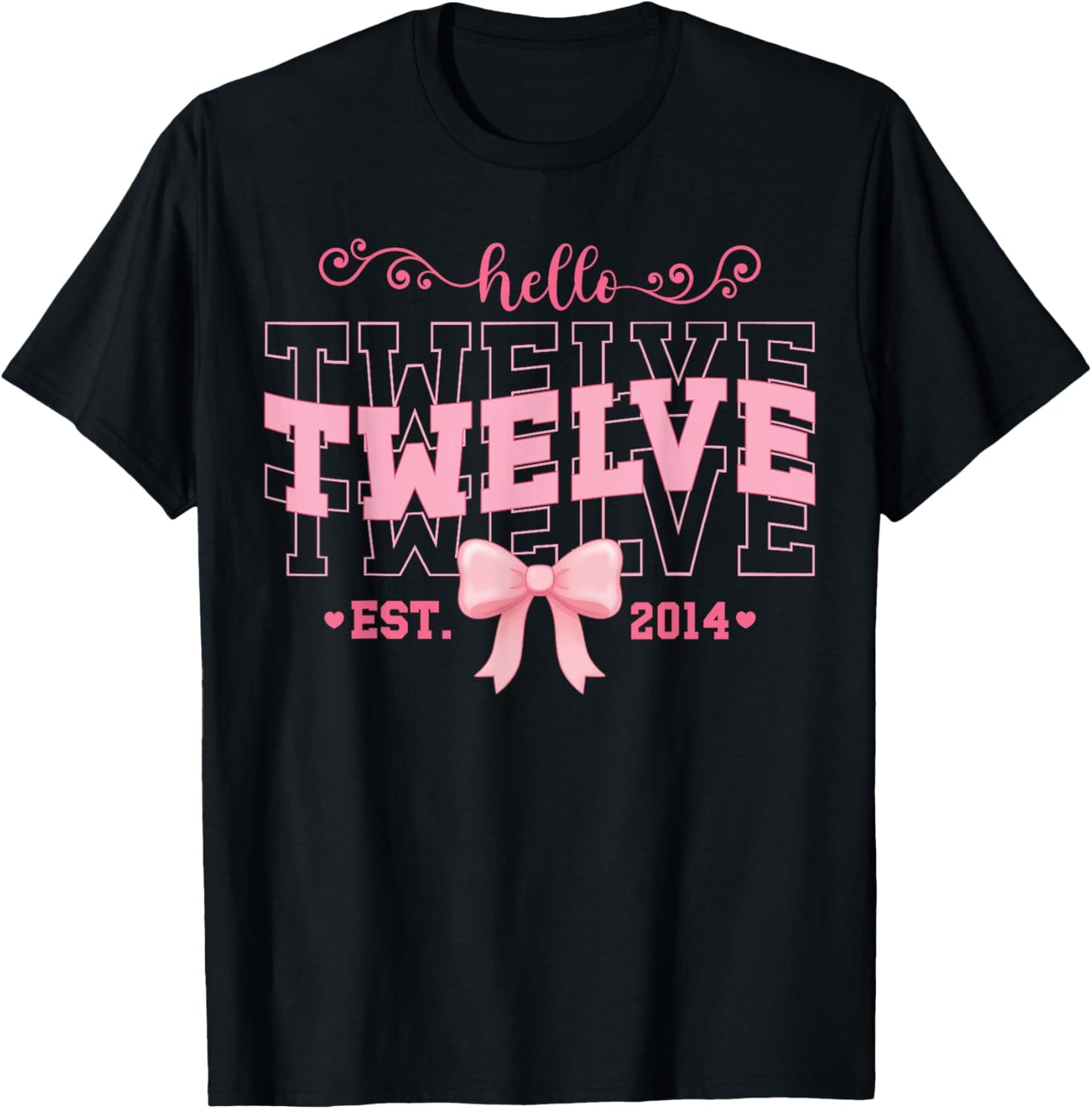 Cool Hello Twelve Est 2014 Pink Coquette Bow 12 Birthday T-Shirt - T-Shirt | Black