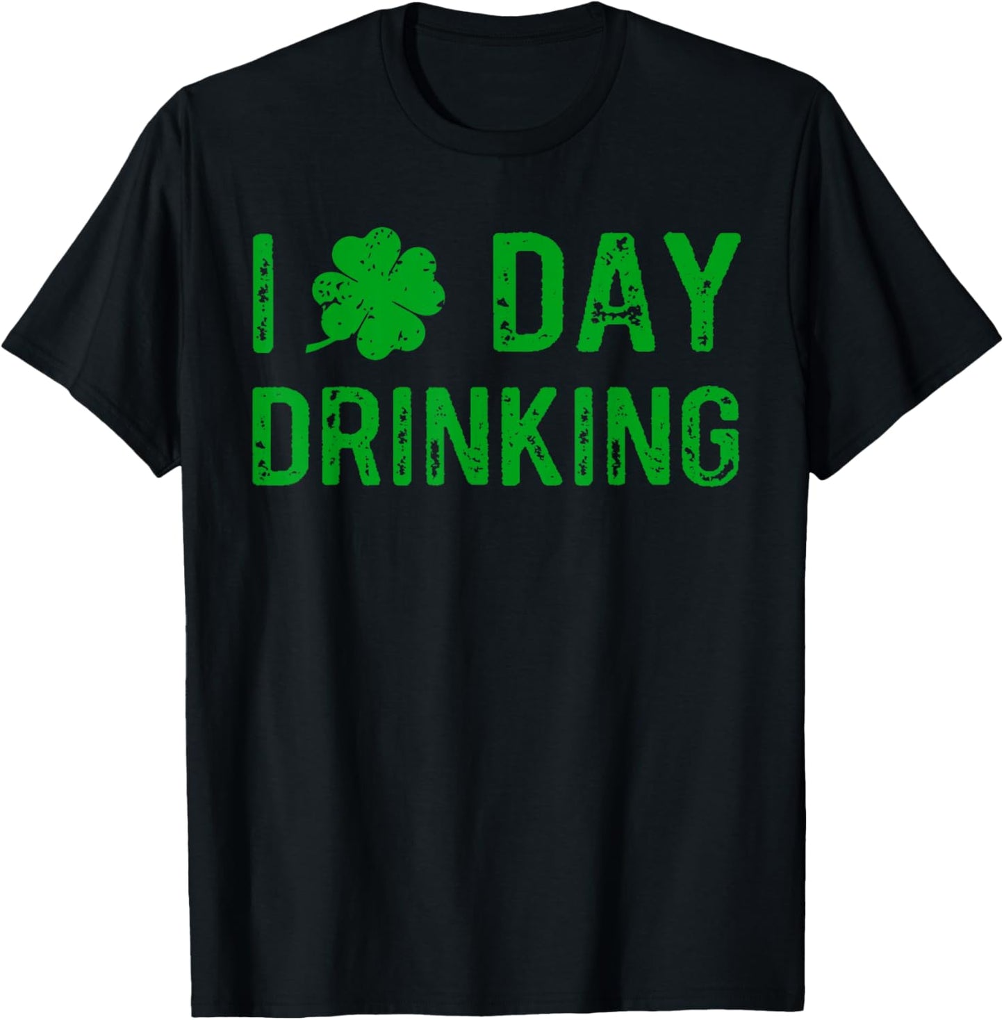 I Love Day Drinking, Shamrock Heart, Love St Paddy's Day T-Shirt - T-Shirt | Black